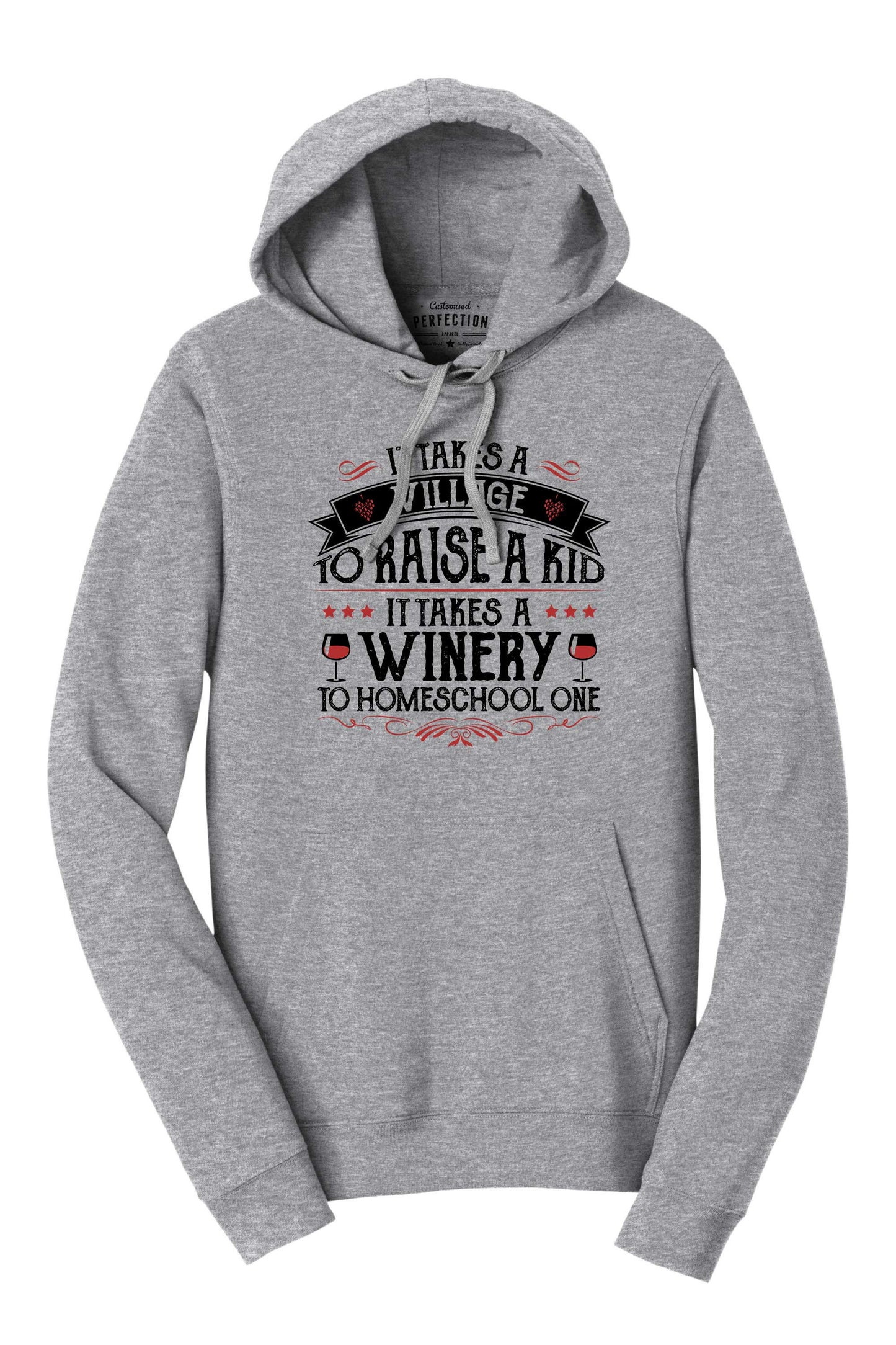 It Takes A Winery To Homeschool a Kid Hoodie