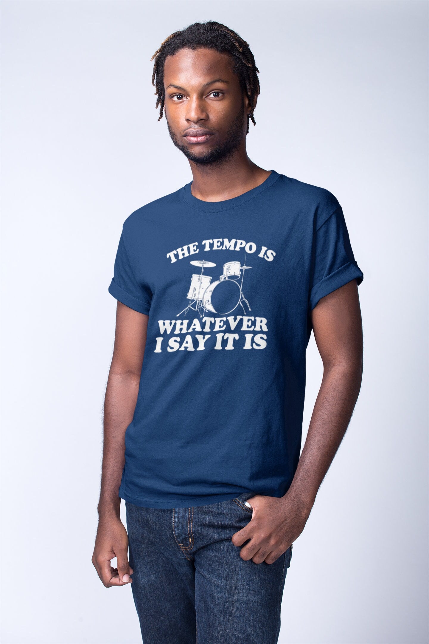 Funny Drummer Shirt, Drummer Gifts, Percussion Gift, Gifts for Drummer, Tempo Is What I Say It Is