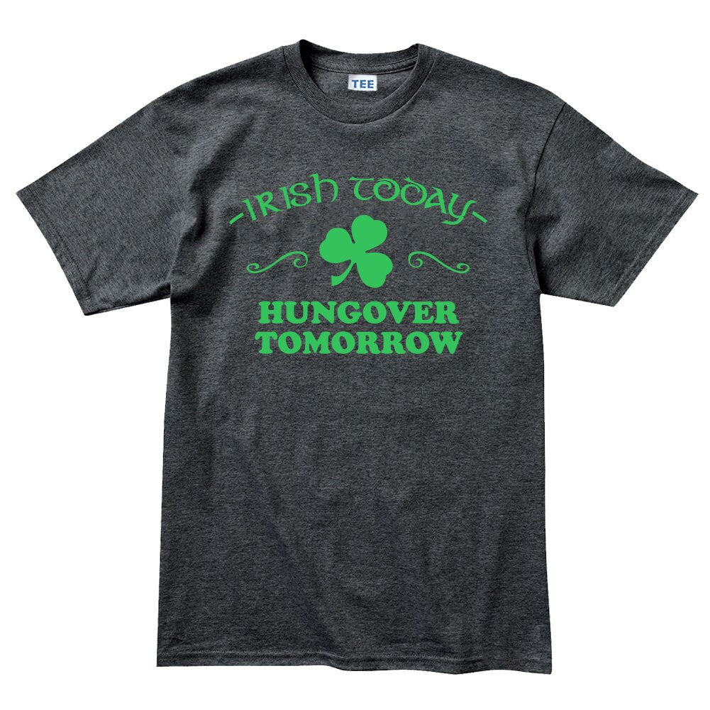 Hangover Irish Shirt, Irish Today Hung Over Tomorrow T-shirt, Funny Novelty Irish Tee, Happy Irish Saint Patrick Day Outfit