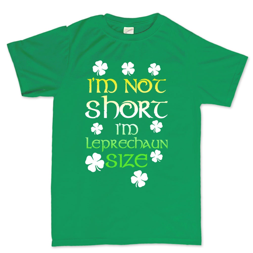 I'm Not Short Irish Leprechaun - R1708