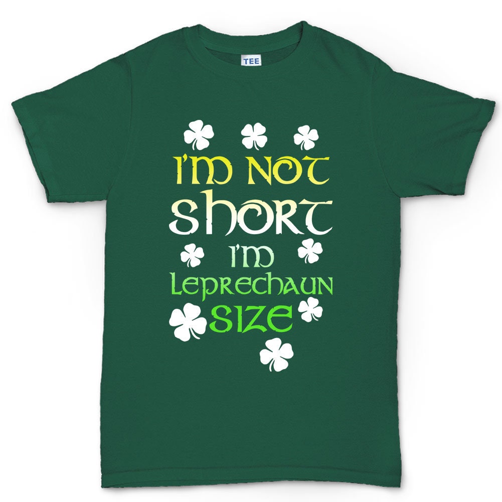 I'm Not Short Irish Leprechaun - R1708