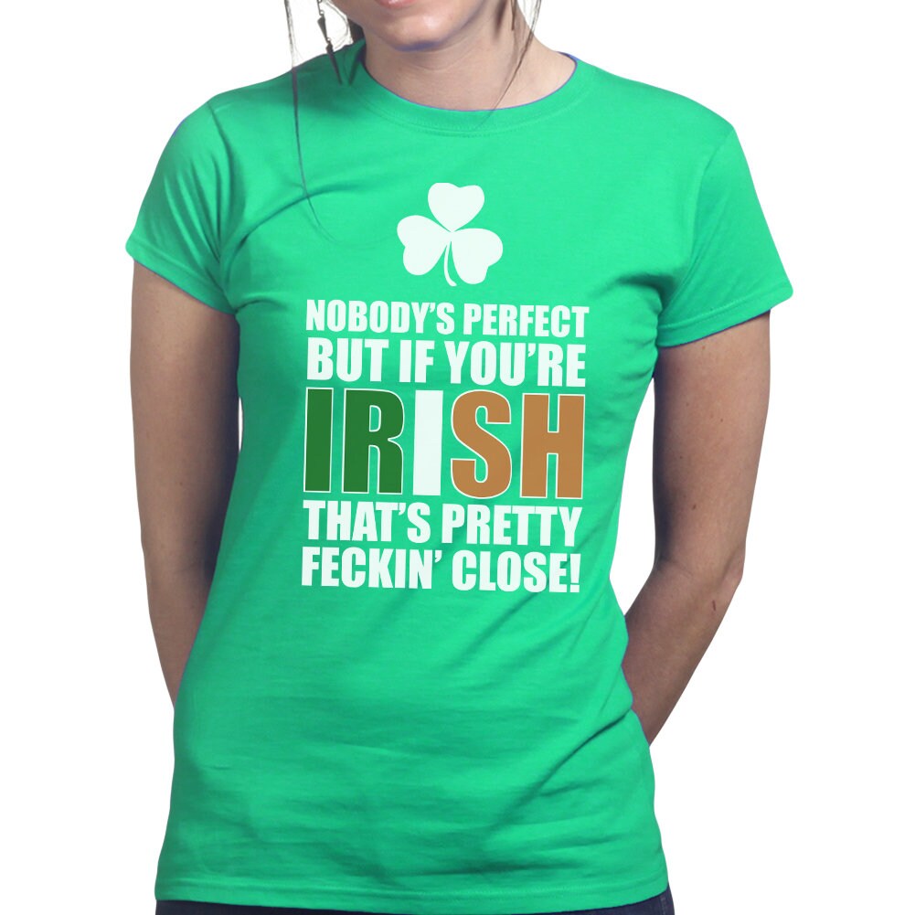 Irish Perfect Paddy’s Day Shirt, Feckin Close Ireland Shamrock Shirt, St Patrick Day Tee, Women Festive Outfit