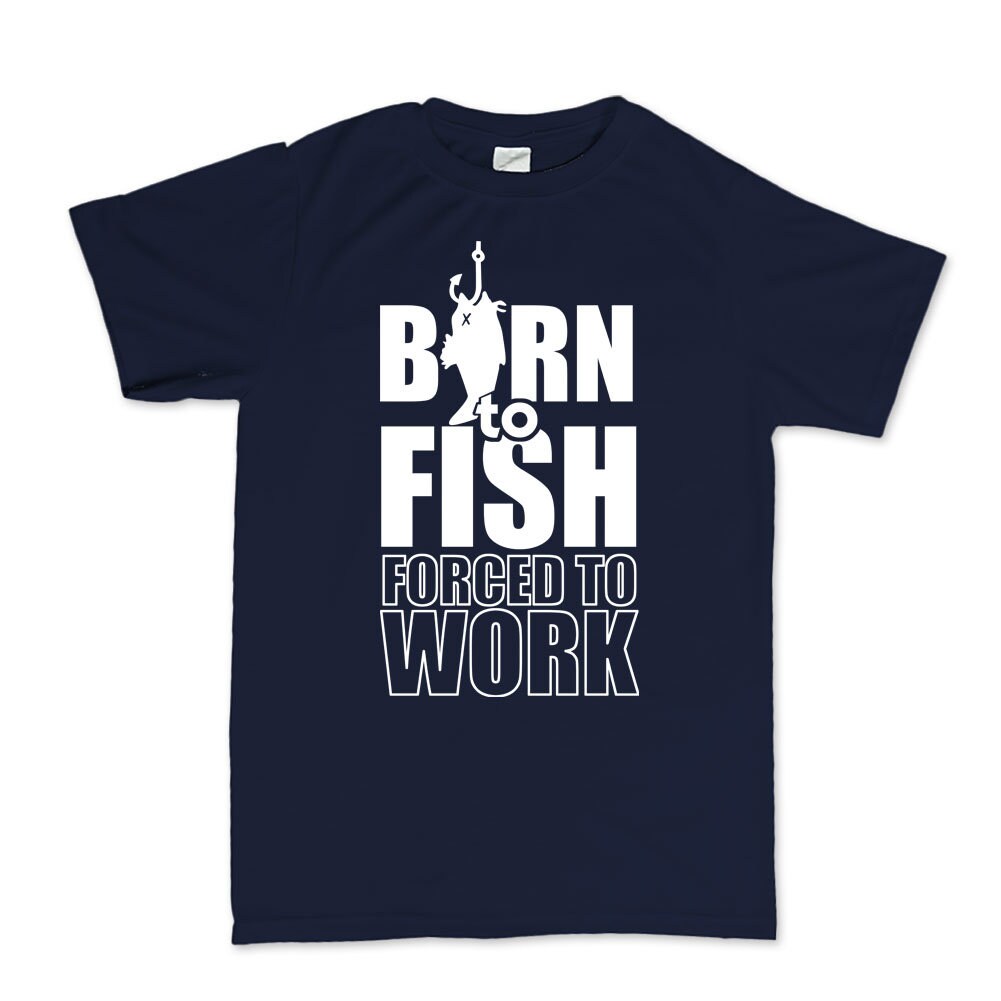 Born to Fish Men's Funny T-shirt