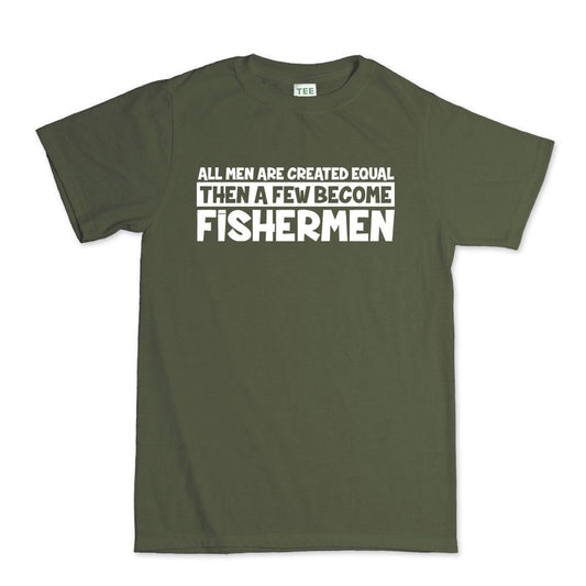 Men Created Equal Fisherman Funny T-shirt