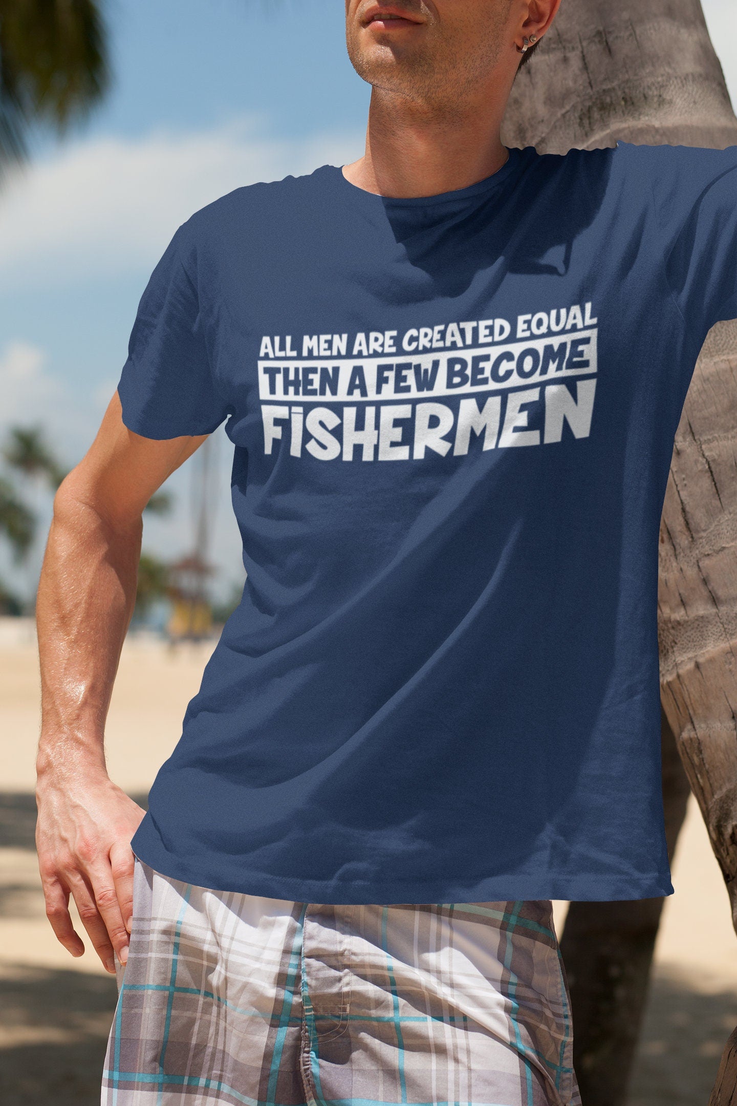 Men Created Equal Fisherman Funny T-shirt
