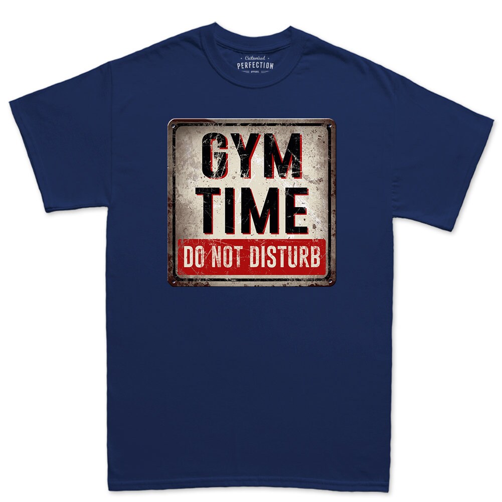 Gym Time Do Not Disturb Fitness Funny T Shirts for Men - Comfortable Novelty Gifts - Crazy Gym Graphic Tees - Workout Apparel