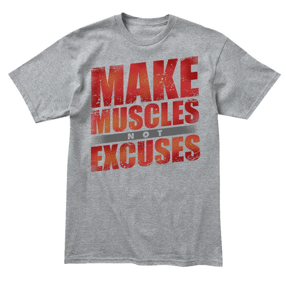 Make Muscles Not Excuses Fitness for Men - Soft Material Novelty Gym Shirt - Workout Gym Graphic - Motivational Gym Lovers