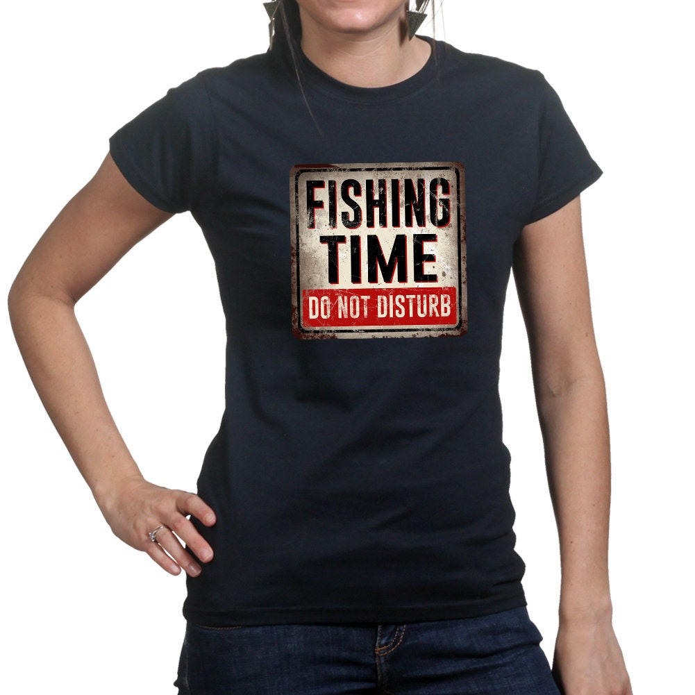 Fishing Time Do Not Disturb Warning Sign Womens Ladies T shirt (Tee, Top)