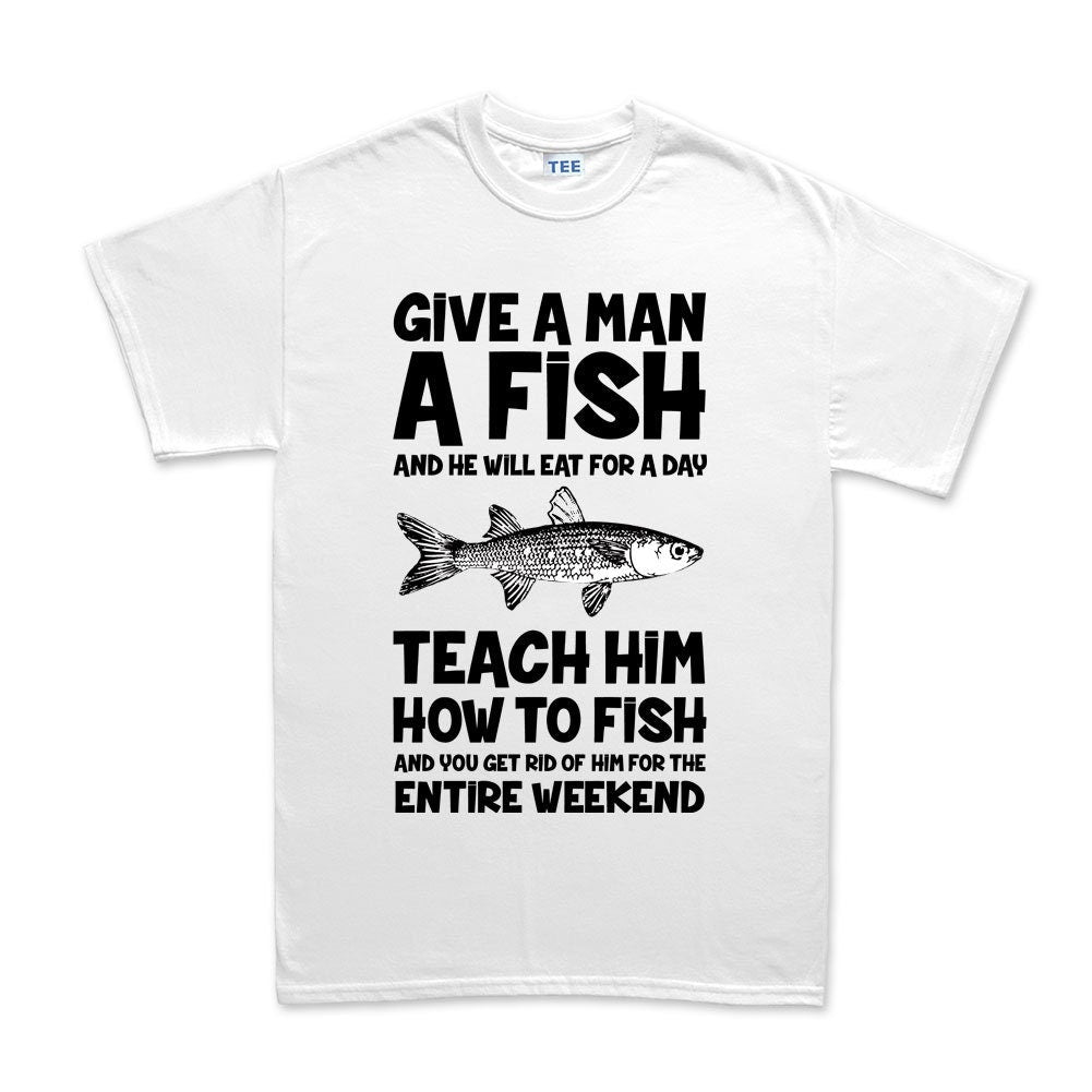 Give a Man a Fish Funny Mens Fishing Angler T-shirt