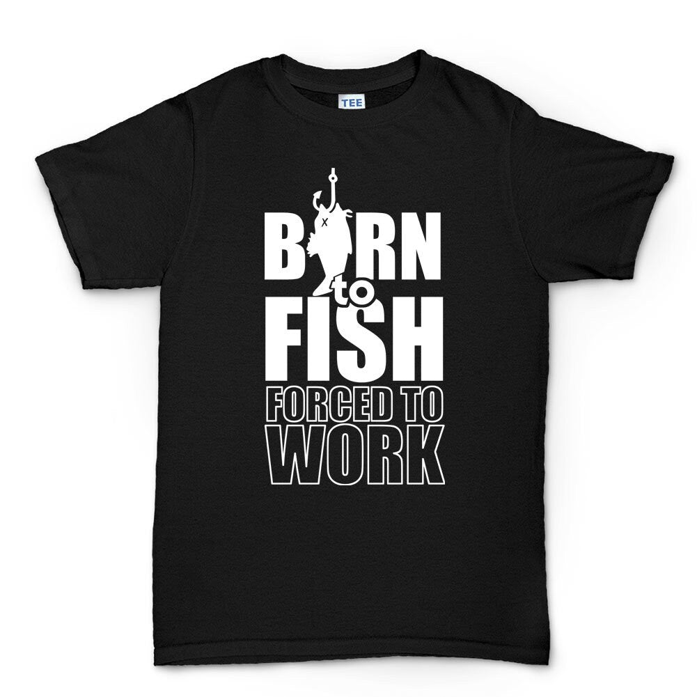 Born to Fish Men's Funny T-shirt