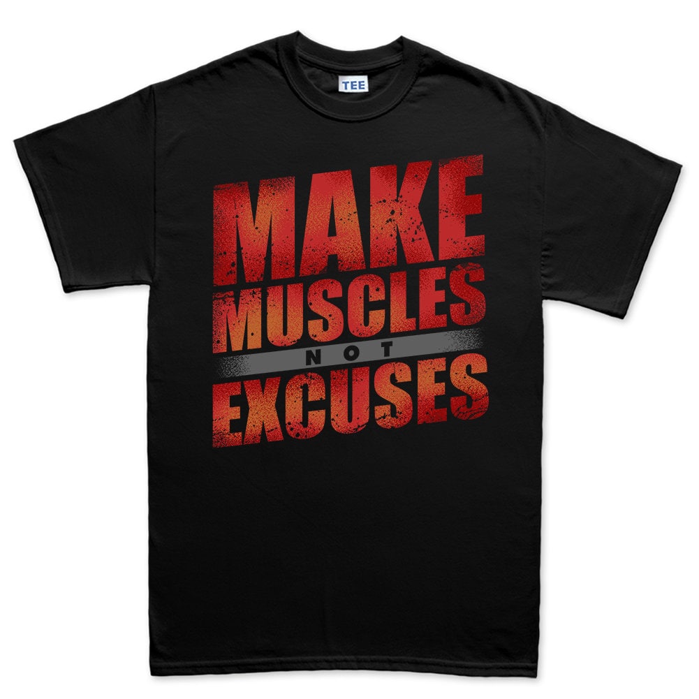 Make Muscles Not Excuses Fitness for Men - Soft Material Novelty Gym Shirt - Workout Gym Graphic - Motivational Gym Lovers