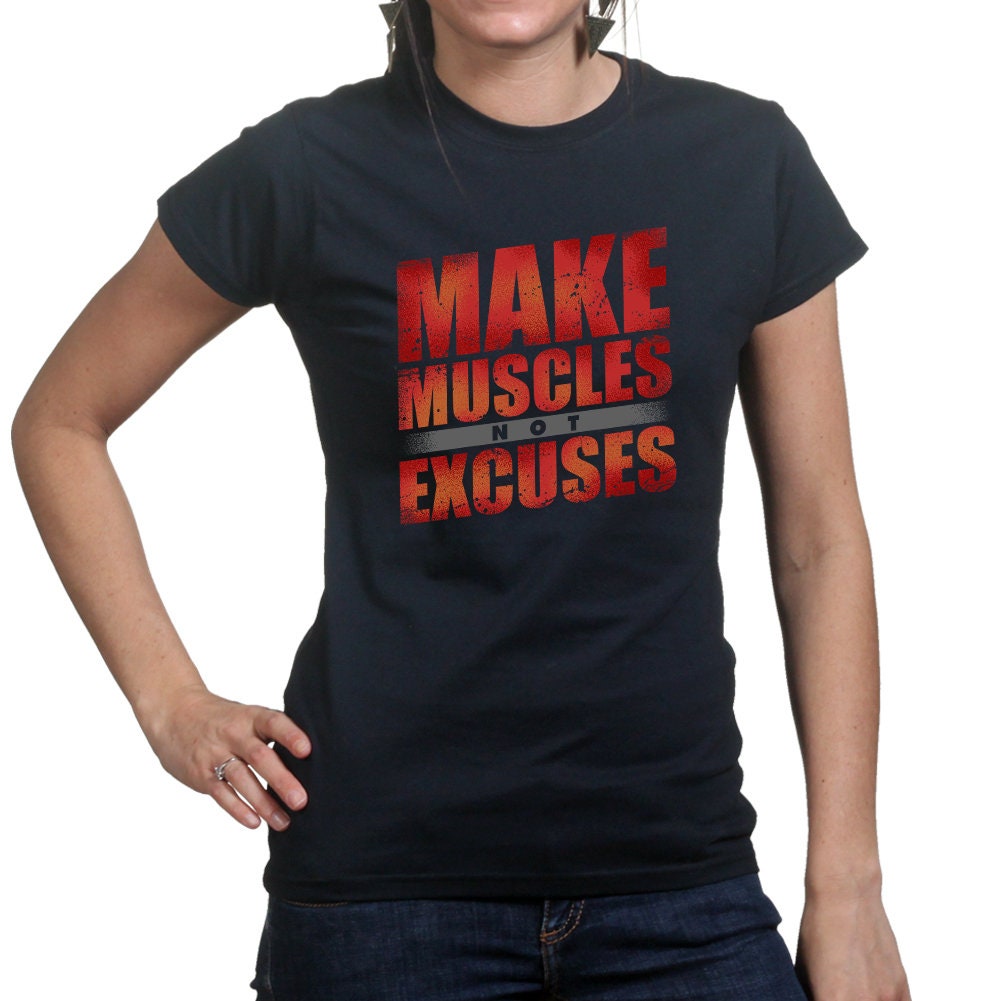 Make Muscles Not Excuses Fitness for Women - Soft Material Novelty Gym Shirt - Workout Gym Graphic - Motivational Gym Lovers