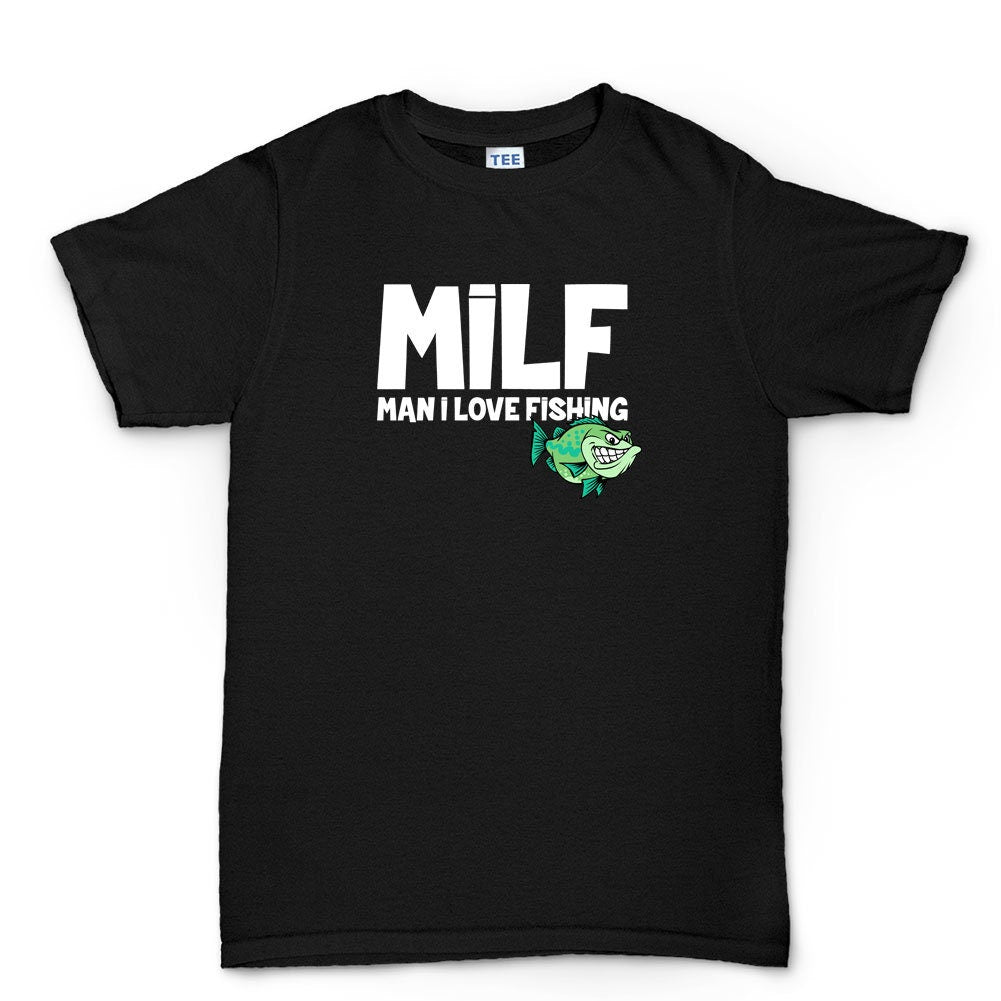 MILF Man I Love Fishing Funny Mens T-shirt