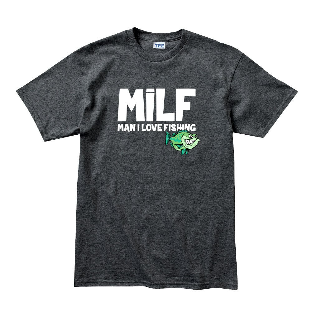 MILF Man I Love Fishing Funny Mens T-shirt