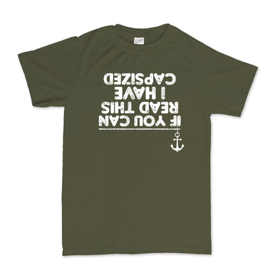 If You Can Read This I Have Capsized Sailing Fishing Boat T-shirt