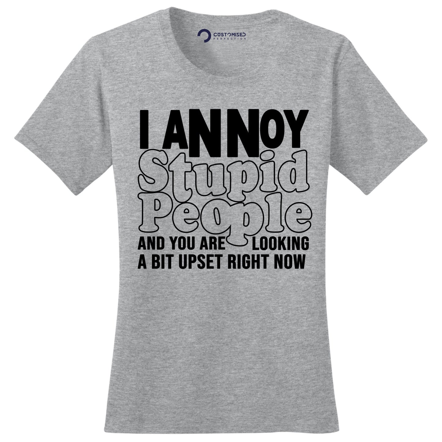 Funny Saying Ladies T-Shirt, Funny Mom Shirt, Funny Shirt for Women, Sarcastic Shirt Gift for Grandma, I Annoy Stupid People Ladies Shirt