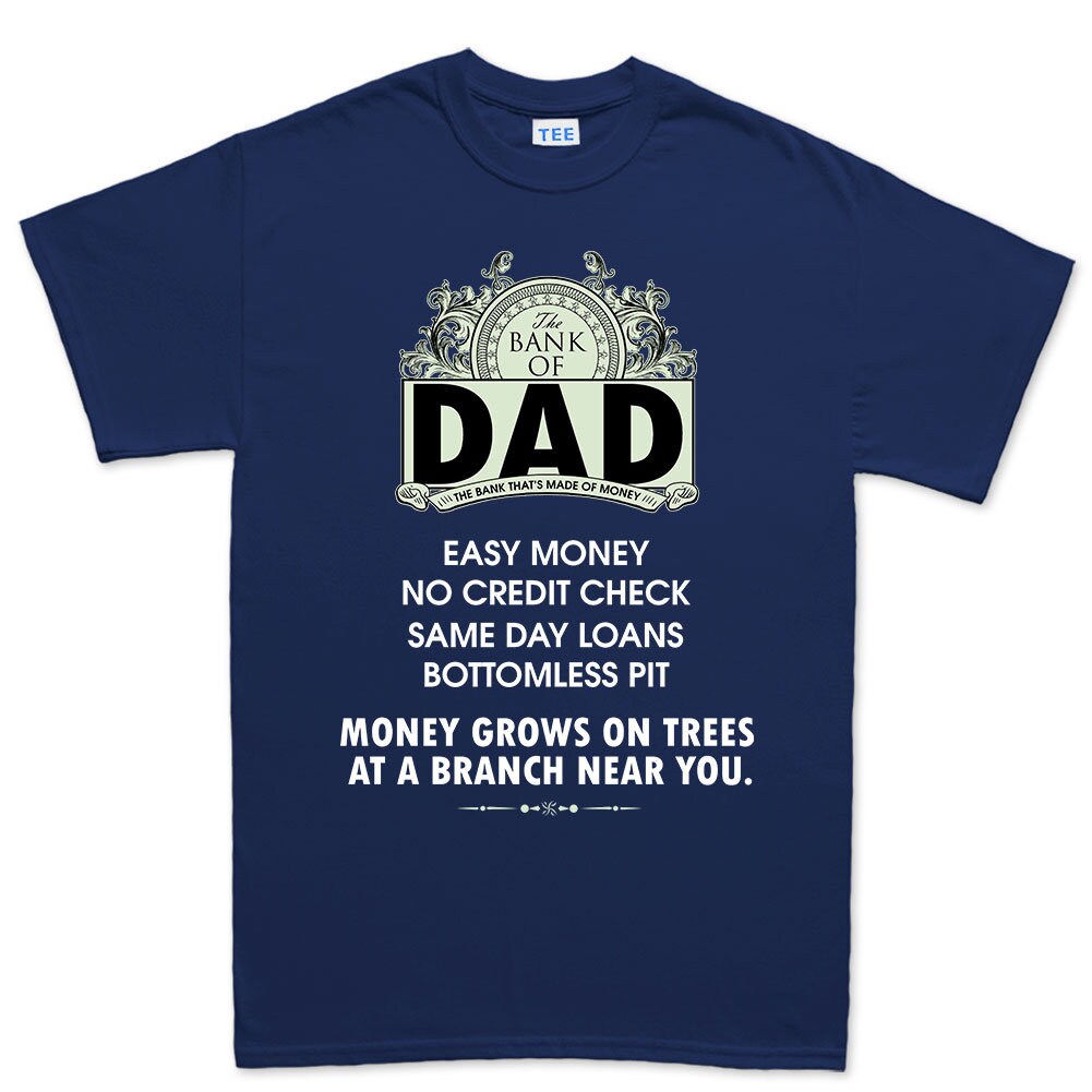 Fathers Day T-shirt, Father's Day Gifts, Funny Dad Shirt for Mens, First Fathers Day T-Shirt, Dad Holiday Gift Shirt, The Bank of Dad Shirt