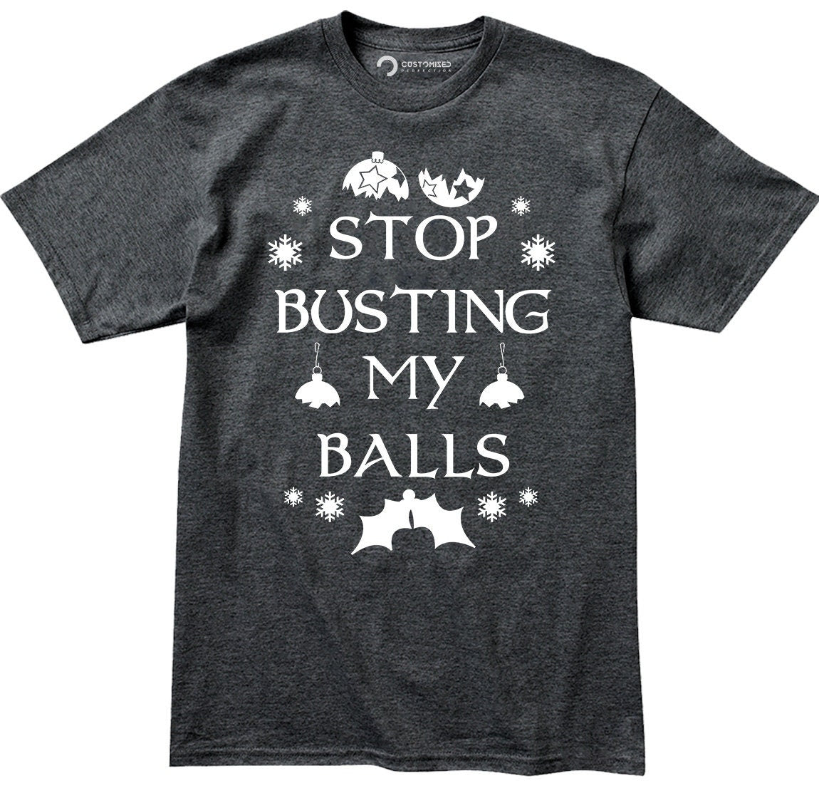 Funny Christmas Shirt, Mens Christmas Shirt, Family Christmas Shirt, Funny Christmas Tee, Christmas Gift Shirt, Stop Busting My Balls Shirt