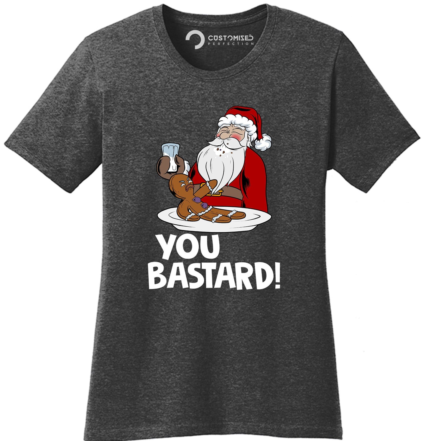 Funny Santa Claus Shirt for Women, Funny Santa Gingerbread Man T shirt, Funny Holiday Shirt Gift, You Bastard Gingerbread Man Ladies Shirt