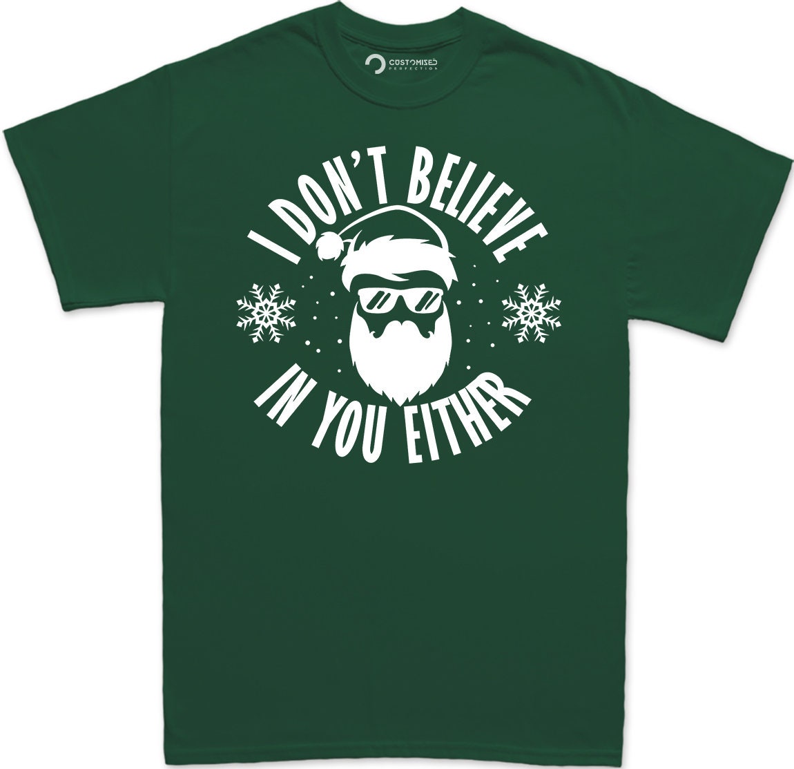 Funny Santa Claus Christmas Shirt, Funny Christmas Family T shirt, Funny Santa Claus Holiday T shirt, I Don't Believe In You Either Shirt