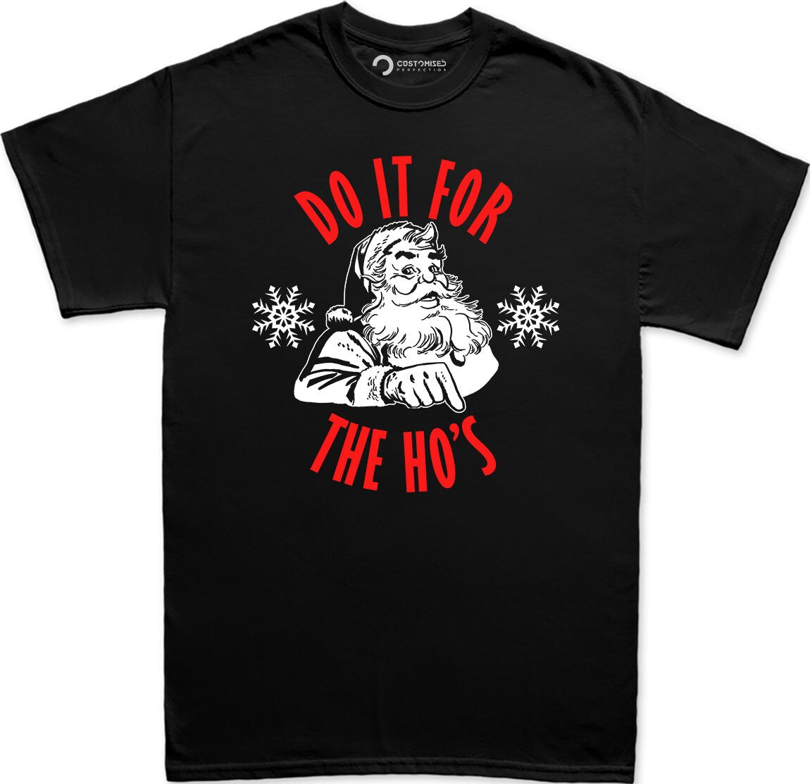 Funny Santa Claus Shirt, Funny Christmas T shirt, Christmas Crew Shirt, Cool Santa Shirt, Funny Holiday T shirt, Do It For The Ho's Shirt