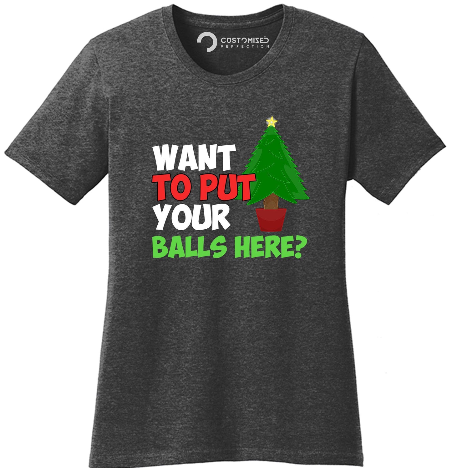 Funny Christmas Shirt, Christmas Tree Shirt, Funny Holiday Shirt, Christmas T shirt, Merry Christmas Tee, Want To Put Your Balls Here? Shirt