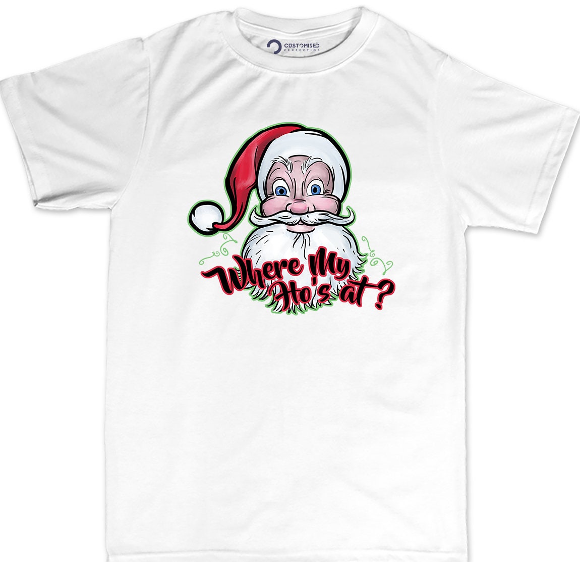 Christmas Funny Santa Shirt, Funny Gifts for Him, Cool Santa Claus Shirt, Funny Christmas Tee, Holiday T shirt, Where's my Hos At? T shirt