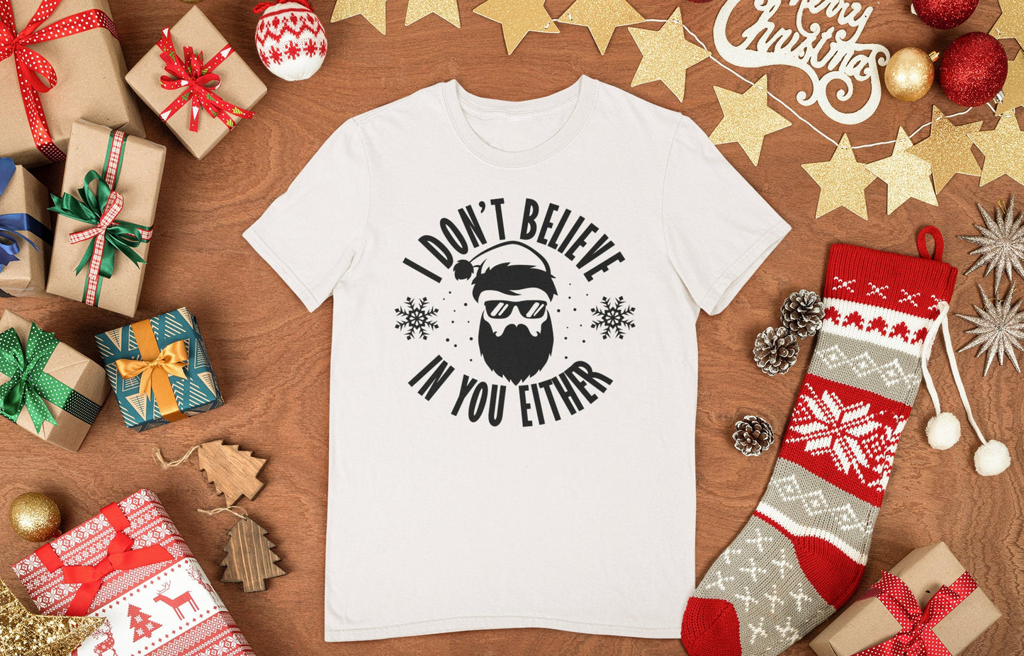 Funny Santa Claus Christmas Shirt, Funny Christmas Family T shirt, Funny Santa Claus Holiday T shirt, I Don't Believe In You Either Shirt