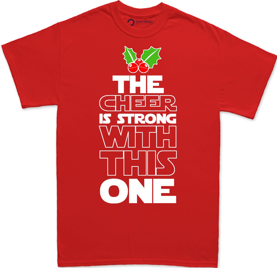 Star Christmas Wars Shirt for Men, Funny Christmas T shirt, Funny Holiday Christmas Tee, The Cheer is Strong with This One Xmas Men's Shirt