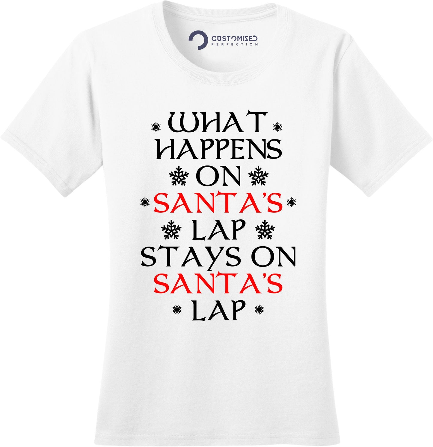 Rude Christmas Shirt, Christmas Family Shirt, Funny Christmas Saying Shirt, Christmas Gift Shirt, What Happens On Santa's Lap Ladies Shirt