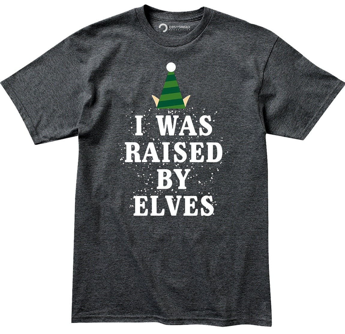 Funny Elf Christmas Shirt for Men, Funny Christmas Tee, Christmas Elf Gift Shirt, Funny Holiday T Shirt, I Was Raised By Elves Mens T Shirt