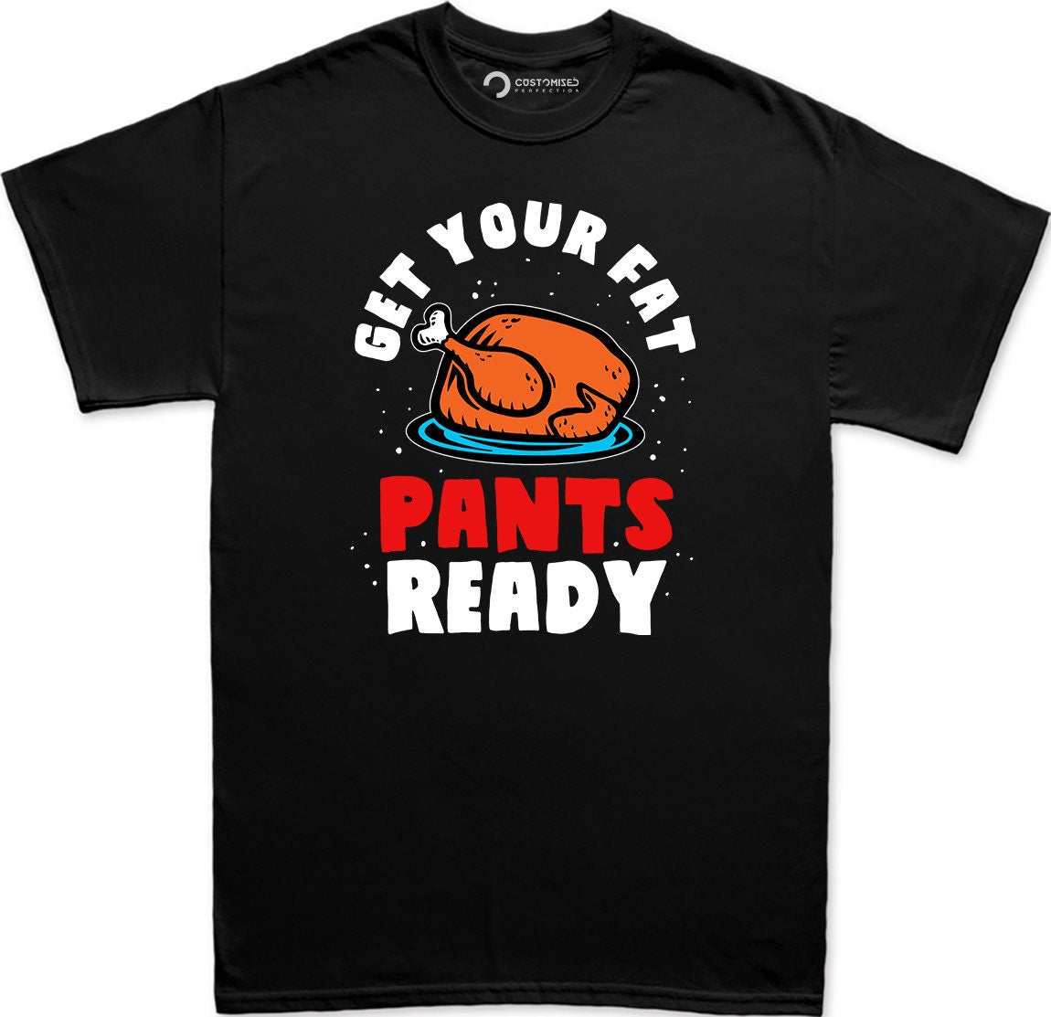 Funny Thanksgiving Shirt for Men, Thanksgiving Family Shirt, Happy Thanksgiving Shirt, Turkey Fall Shirt, Get Your Fat Pants Ready Men Shirt