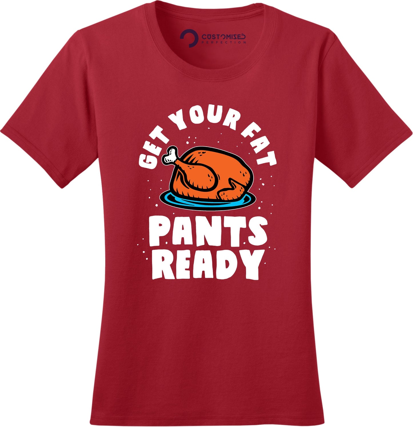 Funny Thanksgiving Shirt for Women, Thanksgiving Family Fall Shirt, Happy Thanksgiving Turkey T Shirt, Get Your Fat Pants Ready Ladies Shirt