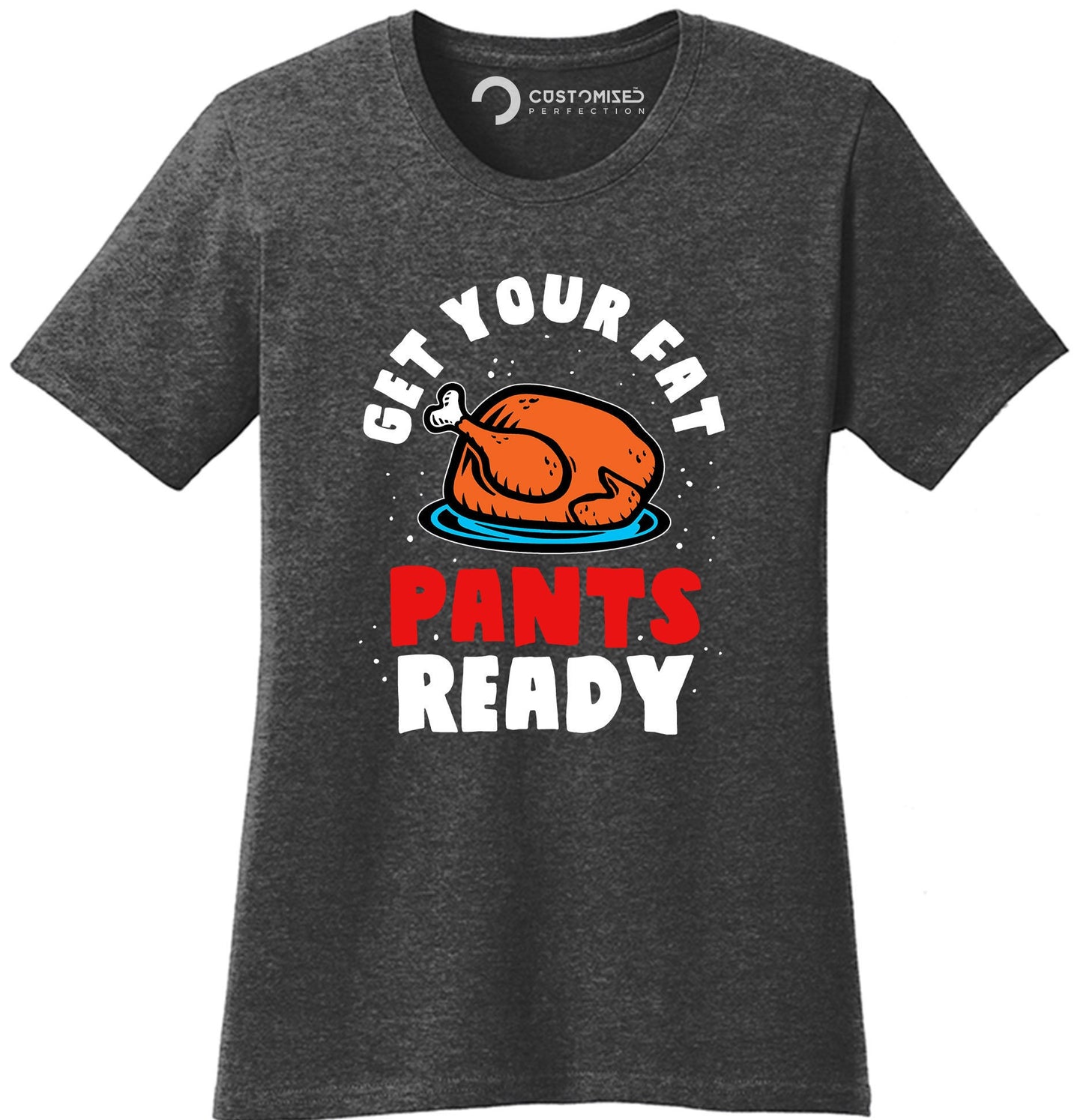 Funny Thanksgiving Shirt for Women, Thanksgiving Family Fall Shirt, Happy Thanksgiving Turkey T Shirt, Get Your Fat Pants Ready Ladies Shirt