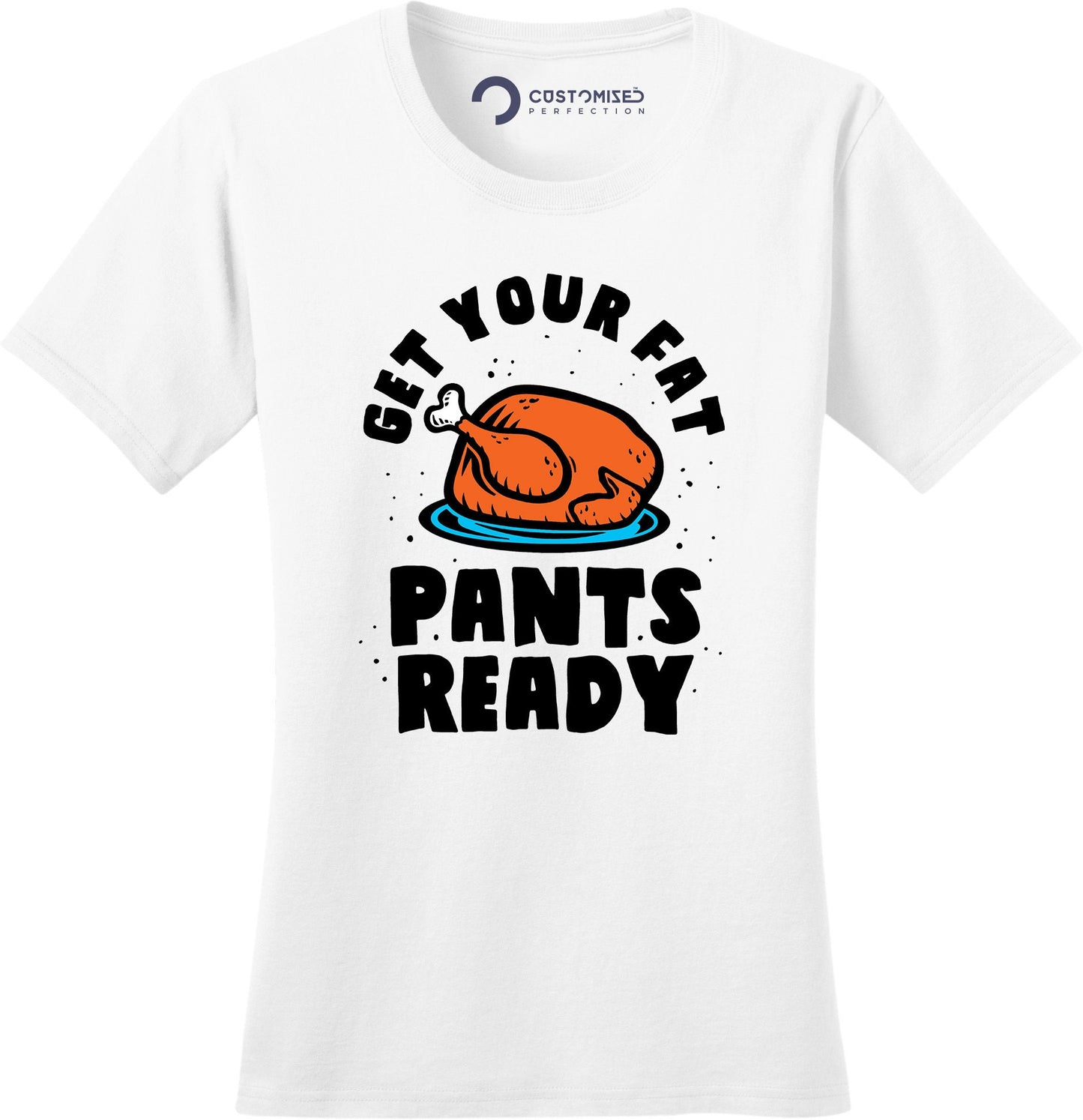 Funny Thanksgiving Shirt for Women, Thanksgiving Family Fall Shirt, Happy Thanksgiving Turkey T Shirt, Get Your Fat Pants Ready Ladies Shirt