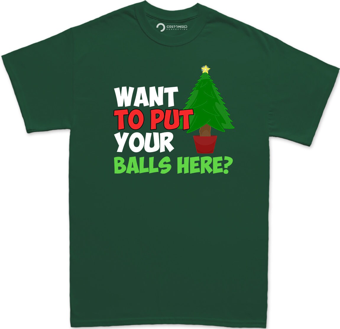 Funny Christmas Shirt, Christmas Tree Shirt, Funny Holiday Shirt, Christmas T shirt, Merry Christmas Tee, Want To Put Your Balls Here? Shirt