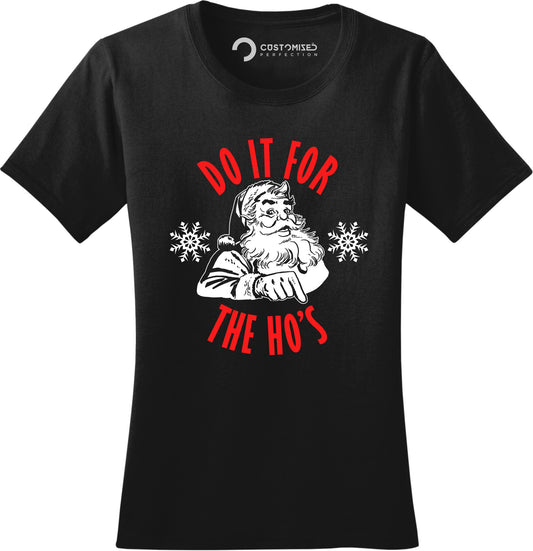 Funny Santa Claus Shirt, Funny Christmas T shirt, Christmas Crew Shirt, Cool Santa Shirt, Funny Holiday T shirt, Do It For The Ho's Shirt