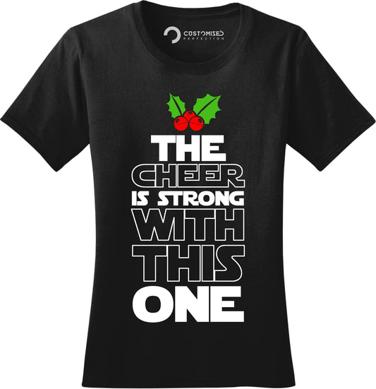 Star Christmas Wars Shirt for Women, Funny Christmas Shirt, Funny Holiday Christmas Tee, The Cheer is Strong with This One Xmas Ladies Shirt