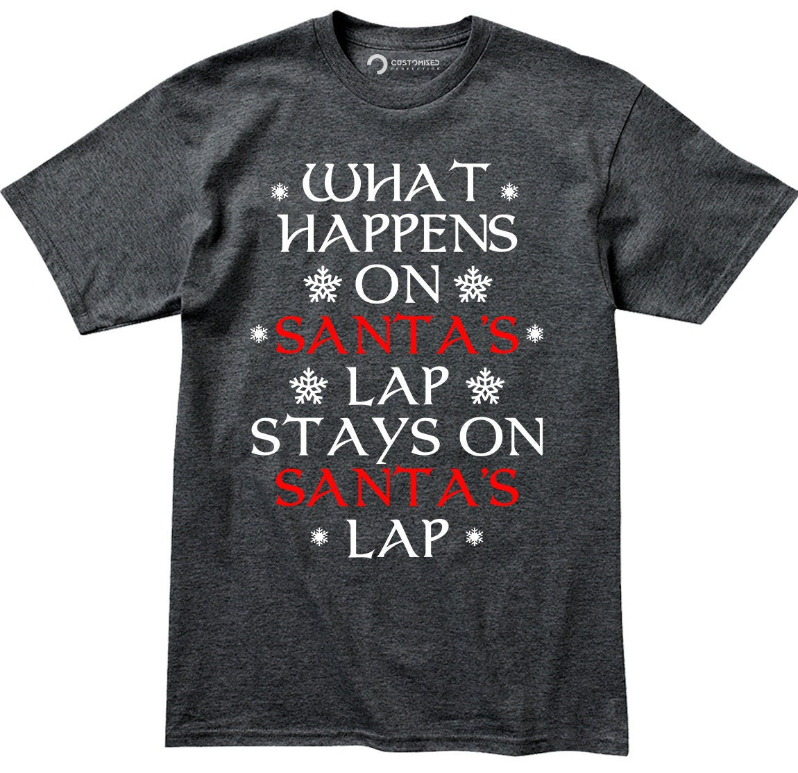 Rude Christmas Shirt for Men, Xmas Family Shirt, Funny Christmas Saying Shirt, Christmas Gift Shirt, What Happens On Santa's Lap Men's Shirt