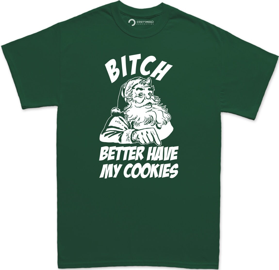 Funny Santa Claus Shirt for Men, Funny Christmas Santa Cookies Shirt, Christmas Bitch Please Shirt, Bitch Better Have My Cookies Mens Shirt