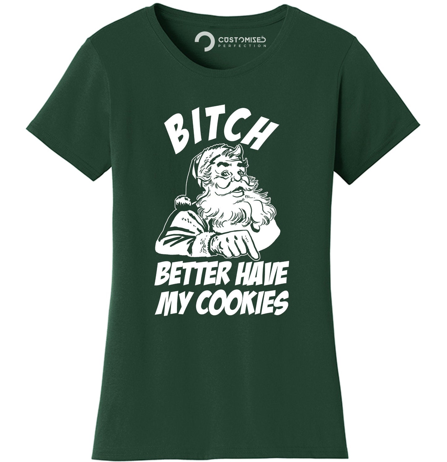 Funny Santa Claus Womens Shirt, Funny Saying Shirt, Santa Cookies Shirt, Xmas Bitch Please Shirt, Bitch Better Have My Cookies Ladies Shirt