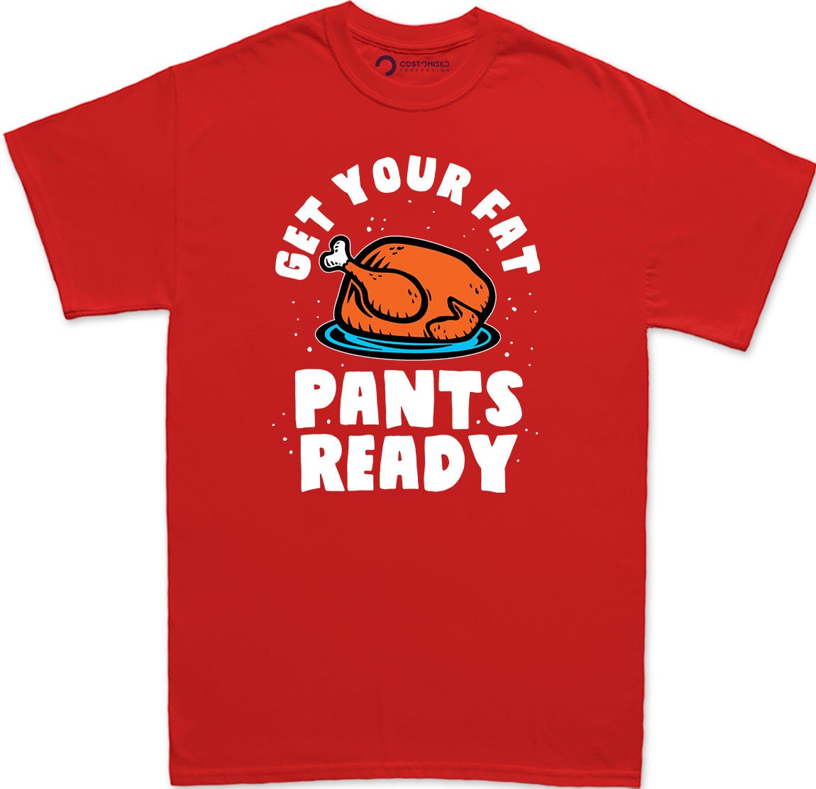 Funny Thanksgiving Shirt for Men, Thanksgiving Family Shirt, Happy Thanksgiving Shirt, Turkey Fall Shirt, Get Your Fat Pants Ready Men Shirt