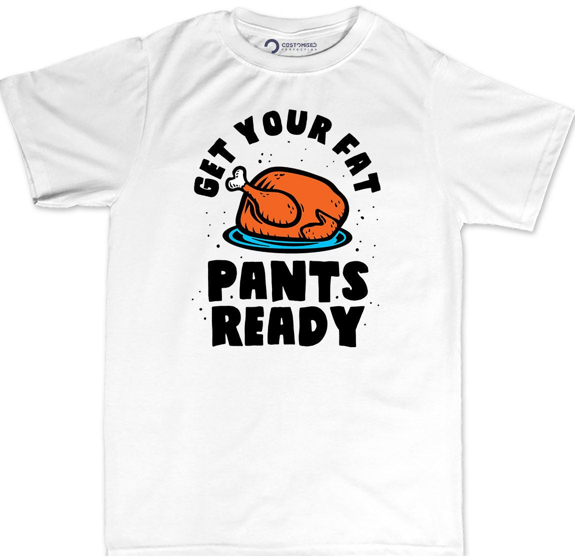 Funny Thanksgiving Shirt for Men, Thanksgiving Family Shirt, Happy Thanksgiving Shirt, Turkey Fall Shirt, Get Your Fat Pants Ready Men Shirt